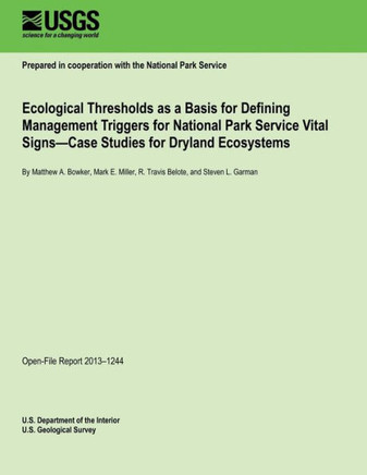 Ecological Thresholds as a Basis for Defining Management Triggers for National Park Service Vital Signs?Case Studies for Dryland Ecosystems