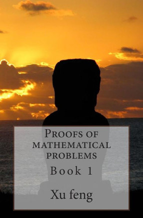 Proofs of mathematical problems : 9781496196743