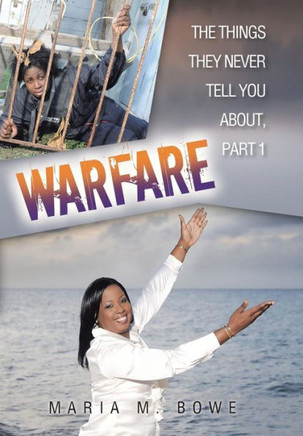 Warfare: The Things They Never Tell You About, Part 1 : 9781496913852