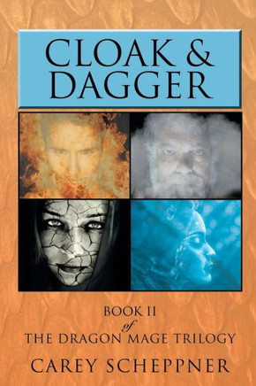 Cloak & Dagger: Book II of the Dragon Mage Trilogy : 9781496914651