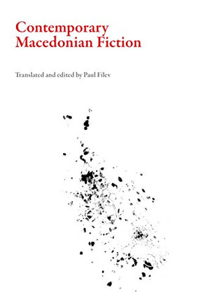 Contemporary Macedonian Fiction (Macedonian Literature)