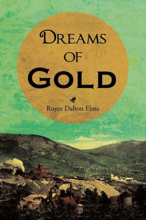 Dreams of Gold : 9781496937117