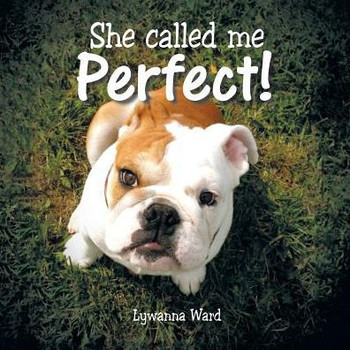 She Called Me Perfect!