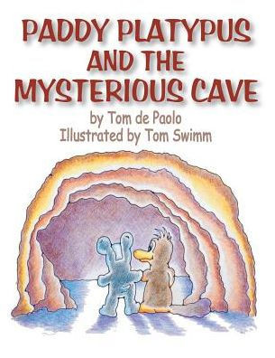 Paddy Platypus and the Mysterious Cave : 9781496942548