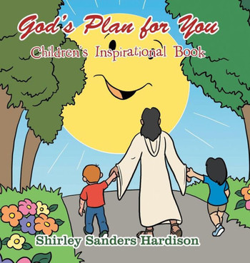 God's Plan for You: Children's Inspirational Book : 9781496954190