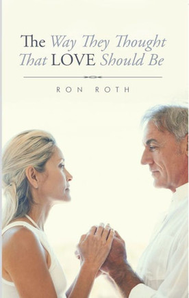 The Way They Thought That Love Should Be