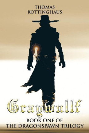 Graywullf: Book One of the Dragonspawn Trilogy : 9781496967510