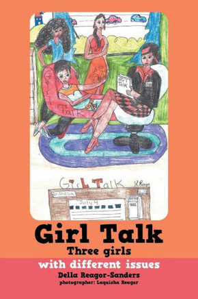 Girl Talk: Three girls with different issues
