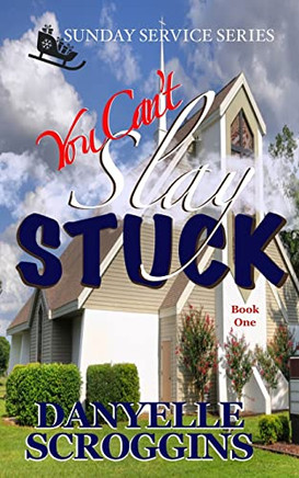 You Can'T Slay Stuck: Second Chance Christian Romance