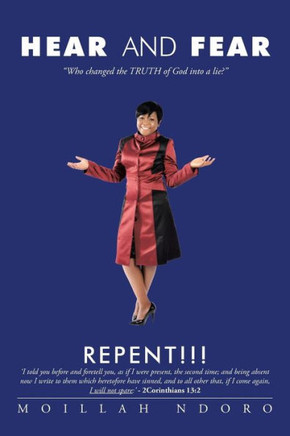 Hear and Fear: ""Who Changed the Truth of God into a Lie?"" : 9781496994530