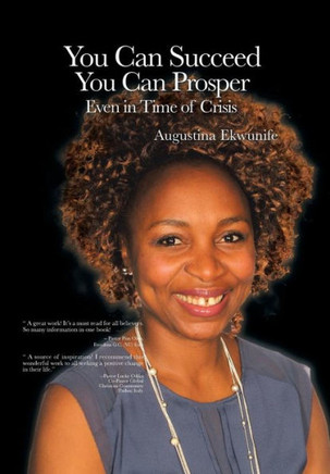 YOU CAN SUCCEED YOU CAN PROSPER Even in time of crisis : 9781496996442