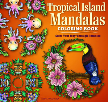 Tropical Island Mandalas Coloring Book: Color Your Way Through Paradise