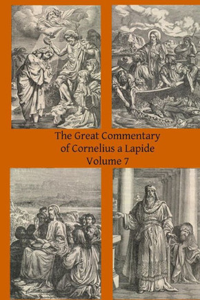 The Great Commentary of Cornelius a Lapide : 9781497310254