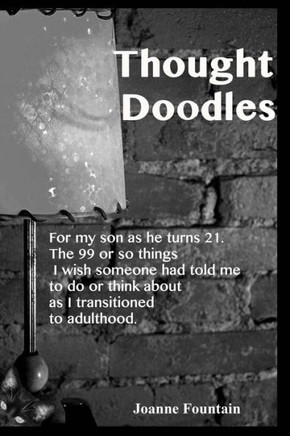 Thought Doodles: Stuff I wish someone had told me to do or think about when I was 21....so I will tell my son.