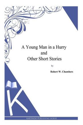 A Young Man in a Hurry and Other Short Stories : 9781497333598