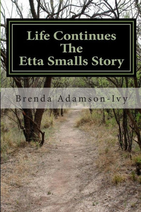 Life Continues The Etta Smalls Story