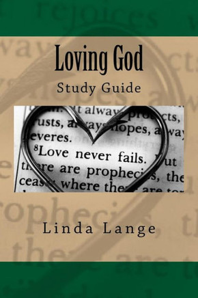 Loving God - Study Guide: Accompanies the ""Loving God"" book