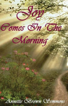 Joy Comes In The Morning : 9781497366183