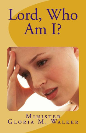 Lord, Who Am I?