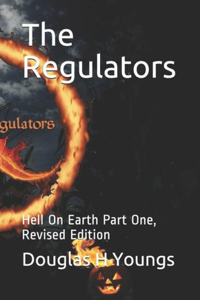 The Regulators: Hell On Earth Part One, Revised Edition