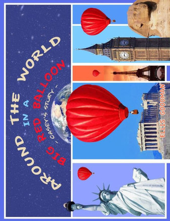 Around The World In A Big Red Balloon: Casey's Story