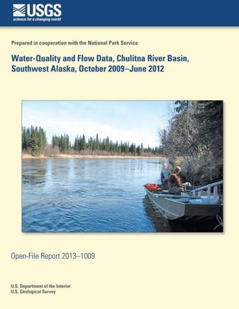Water-Quality and Flow Data, Chulitna River Basin, Southwest Alaska, October 2009?June 2012