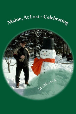 Maine, At Last - Celebrating: Celebrating