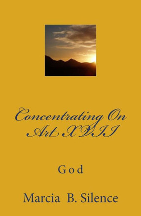 Concentrating On Art XVII: God