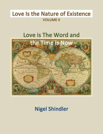 Volume II: Love Is the Nature of Existence : 9781497427600