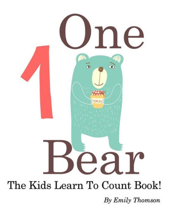 One Bear: The Kids Learn To Count Book