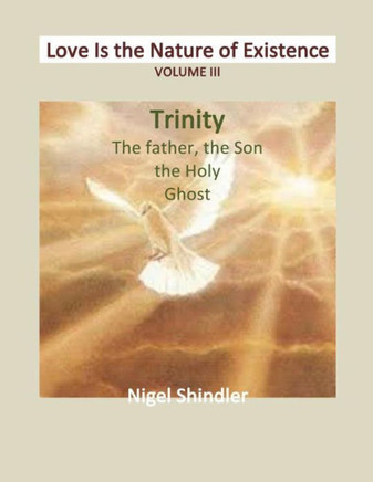 Volume III: Love Is the Nature of Existence : 9781497427655