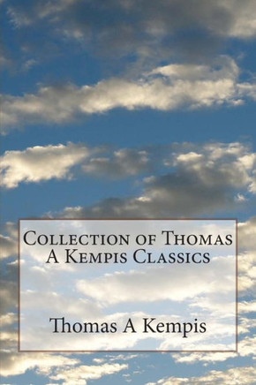Collection of Thomas A Kempis Classics