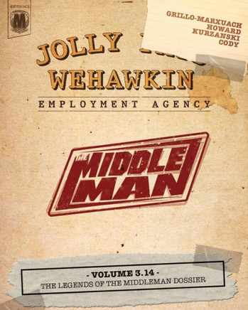 The Middleman - Volume 3.14 - The Legends of The Middleman Dossier