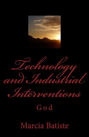 Technology and Industrial Interventions: God