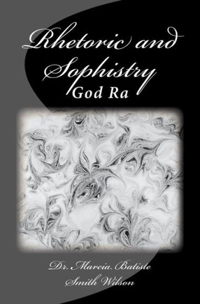 Rhetoric and Sophistry: God Ra