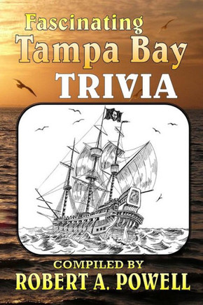 Fascinating Tampa Bay Trivia