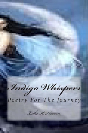 Indigo Whispers: Poetry For The Journey