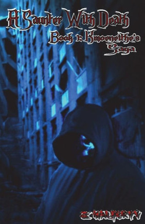 A Saunter With Death: Book 1: Kmoeneithe's Saga