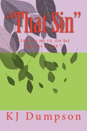 ""That Sin"": I know why you sin, now God wants you to know !!