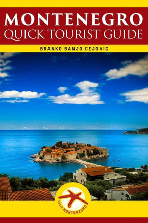 Montenegro: Quick Tourist Guide