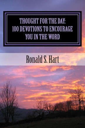 Thought For the Day: 100 Devotions to Encourage You in the Word