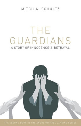 The Guardians: A Story of Innocence and Betrayal