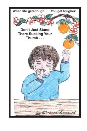 Don't Just Stand There Sucking Your Thumb
