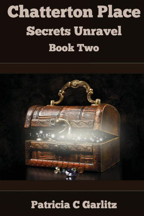 Chatterton Place Secrets Unravel: Book Two