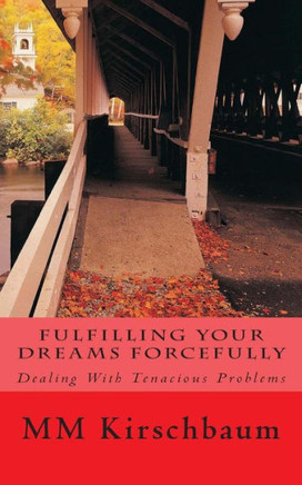 Fulfilling Your Dreams Forcefully