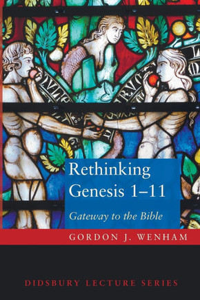 Rethinking Genesis 1-11 : 9781498217422