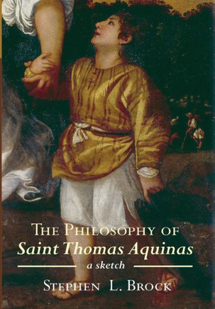 The Philosophy of Saint Thomas Aquinas The Philosophy of Saint Thomas Aquinas