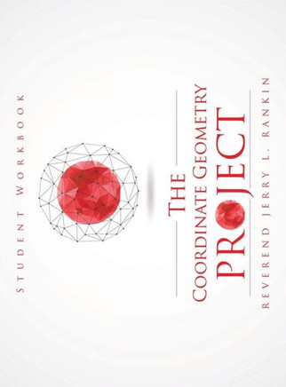 The Coordinate Geometry Project Student Workbook : 9781498413558