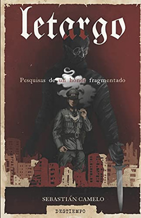 Letargo: Pesquisas De Un Honor Fragmentado (Spanish Edition)