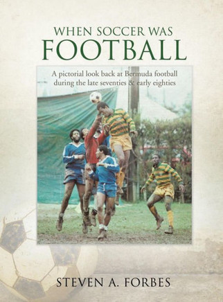 When Soccer Was Football : 9781498447645